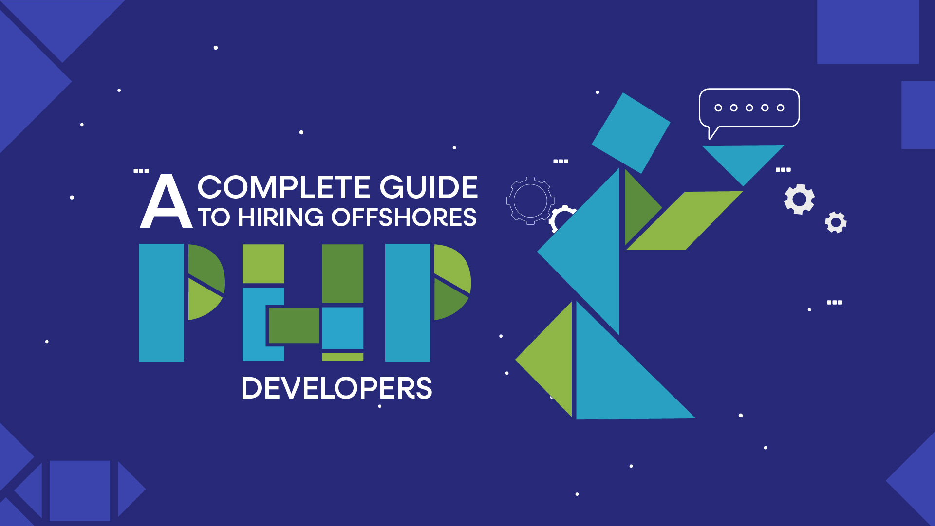 A Complete Guide to Hiring Offshore PHP Developers 